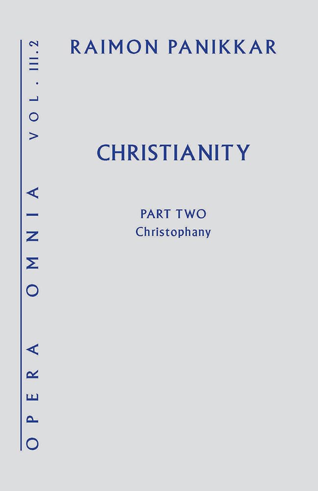 Christianity: A Christophany (Opera Omnia),New
