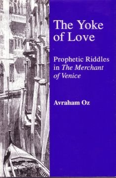 The Yoke of Love: Prophetic Riddles in the Merchant of Venice,Used