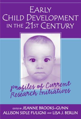 Early Child Development In The 21St Century: Profiles Of Current Research Initiatives,Used