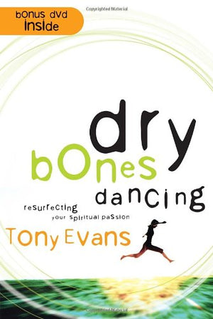Dry Bones Dancing: Resurrecting Your Spiritual Passion,Used