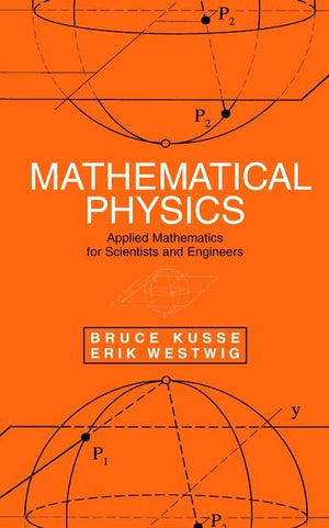 Mathematical Physics: Applied Mathematics for Scientists and Engineers,Used