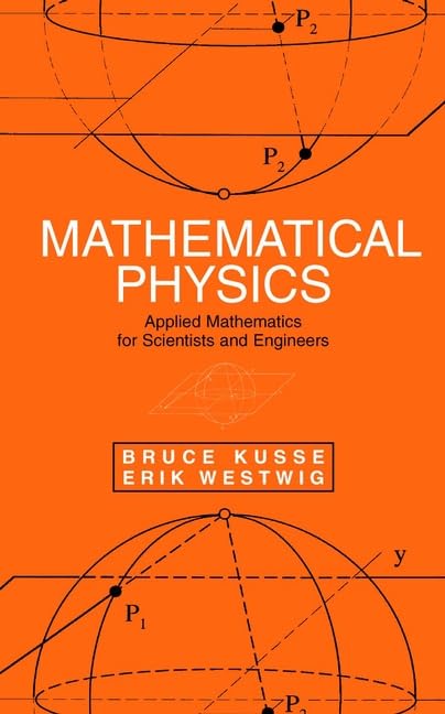 Mathematical Physics: Applied Mathematics for Scientists and Engineers,Used