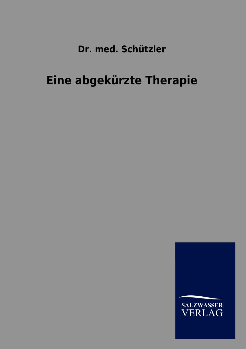Eine Abgek Rzte Therapie (German Edition),Used