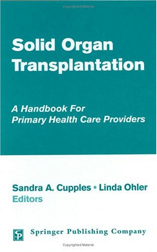 Solid Organ Transplantation: A Handbook for Primary Health Care Providers,Used