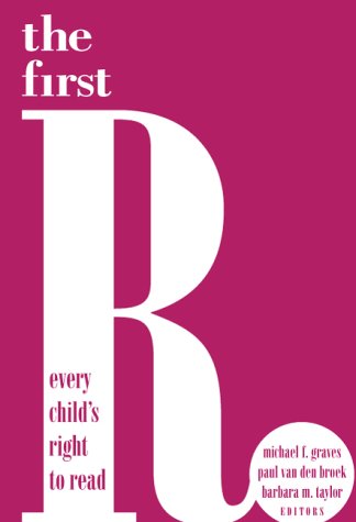 The First R: Every Child'S Right To Read (Language & Literacy Series),New