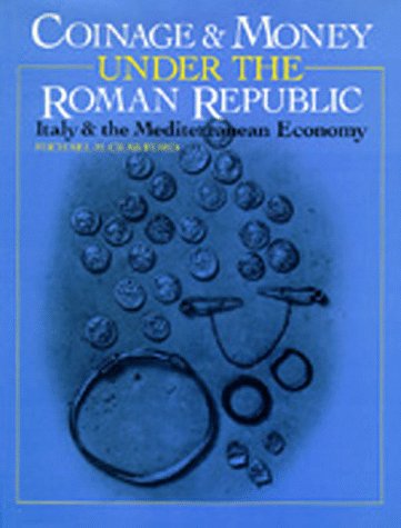 Coinage and Money under the Roman Republic (Library of Numismatics),Used