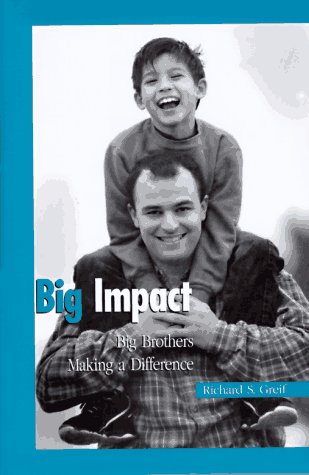 Big Impact: Big Brothers Making a Difference,Used