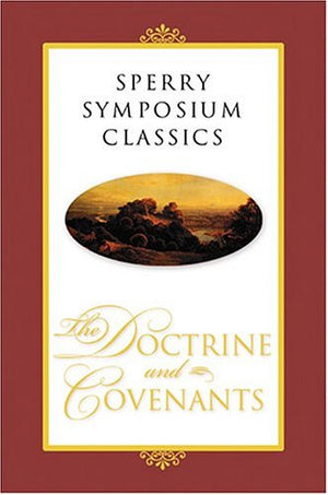 Sperry Symposium Classics: The Doctrine And Covenants,Used