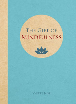 The Gift of Mindfulness