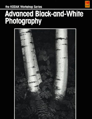 Advanced Blackandwhite Photography (Kodak Workshop Series),Used