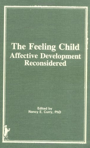 The Feeling Child: Affective Development Reconsidered,Used