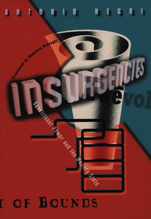 Insurgencies: Constituent Power And The Modern State,Used
