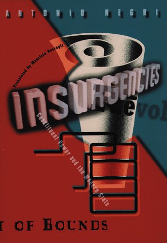 Insurgencies: Constituent Power And The Modern State,Used