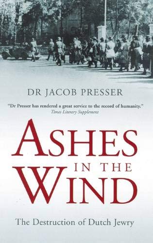 Ashes in the Wind: The Destruction of Dutch Jewry,Used