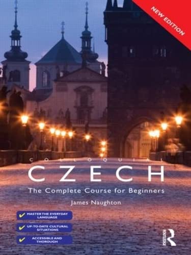 Colloquial Czech: The Complete Course for Beginners (Colloquial Series)