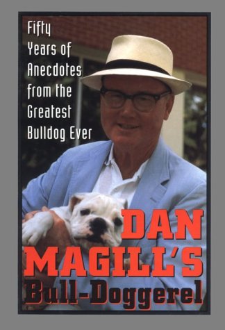 Dan Magill's BullDoggerel: Fifty Years of Anecdotes from the Greatest Bulldog Ever,New