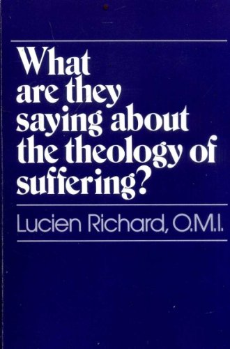 What Are They Saying About the Theology of Suffering?,New