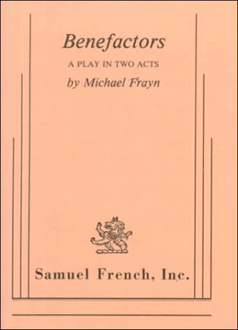 Benefactors: A Play in Two Acts,Used