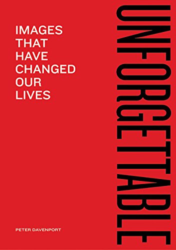 Unforgettable: Images That Have Changed Our Lives,Used