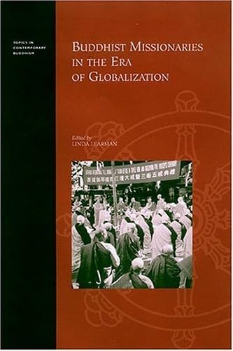 Buddhist Missionaries in the Era of Globalization (Topics in Contemporary Buddhism, 3),Used