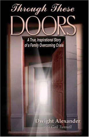 Through These Doors: a true inspirational story of a family overcoming crisis,Used