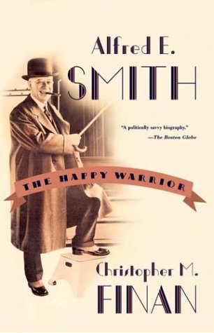 Alfred E. Smith: The Happy Warrior,Used