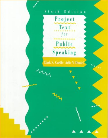 Project Text for Public Speaking (6th Edition),Used