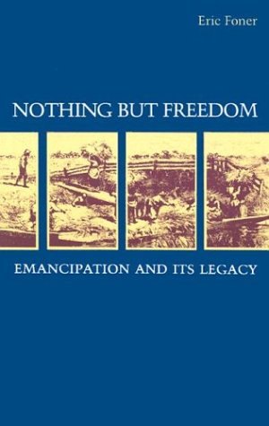 Nothing But Freedom: Emancipation And Its Legacy,Used