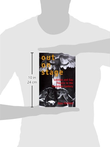 Out on Stage: Lesbian and Gay Theater in the Twentieth Century,Used