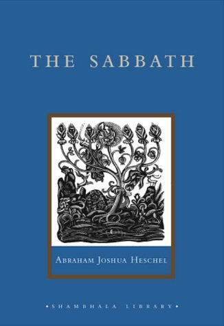 The Sabbath: Its Meaning for the Modern Man (Shambhala Library),New