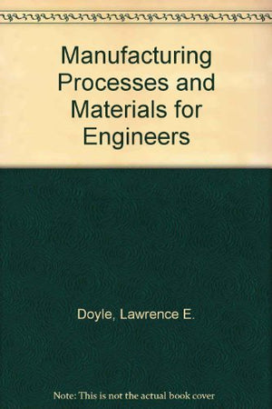 Manufacturing Processes And Materials For Engineers-new,New