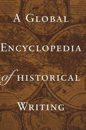 A Global Encyclopedia of Historical Writing (Garland Reference Library of the Humanities),Used