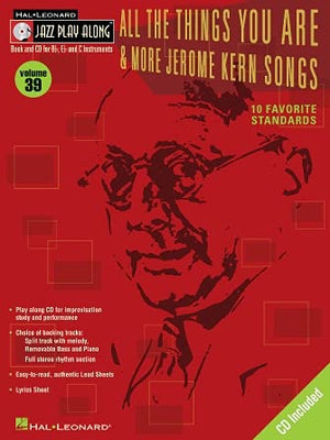 All the Things You Are & More: Jerome Kern Songs: Jazz PlayAlong Volume 39 (Jazz Playalong Series),New