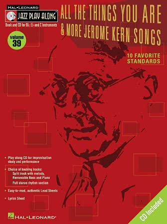 All the Things You Are & More: Jerome Kern Songs: Jazz PlayAlong Volume 39 (Jazz Playalong Series),New