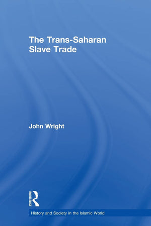 The TransSaharan Slave Trade (History and Society in the Islamic World),Used