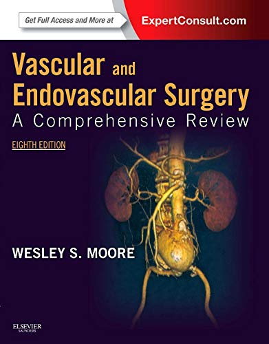 Vascular and Endovascular Surgery: A Comprehensive Review Expert Consult: Online and Print (VASCULAR SURGERY: A COMPREHENSIVE RE,New