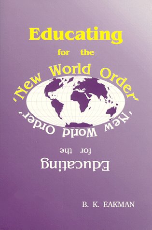 Educating for the New World Order,New