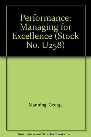 Performance: Managing for Excellence (STOCK NO. U258),Used