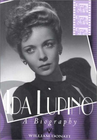 Ida Lupino: A Biography,New