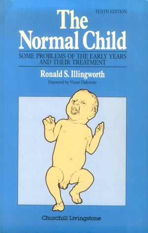 Normal Child: Some Problems Of The Early Years And Their Treatment-used