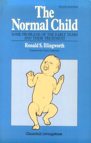 Normal Child: Some Problems Of The Early Years And Their Treatment-used