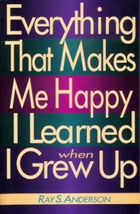 Everything That Makes Me Happy I Learned When I Grew Up,Used