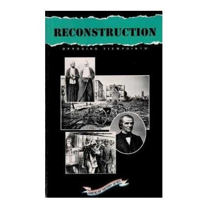 Reconstruction: Opposing Viewpoints (American History),Used
