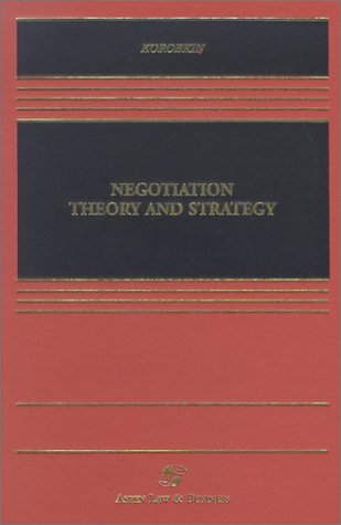 Negotiation Theory and Strategy (Casebook),New