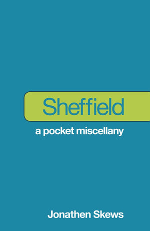 Sheffield: A Pocket Miscellany,Used