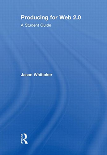 Producing for Web 2.0: A Student Guide,Used