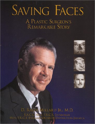 Saving Faces: A Plastic Surgeon's Remarkable Story,Used