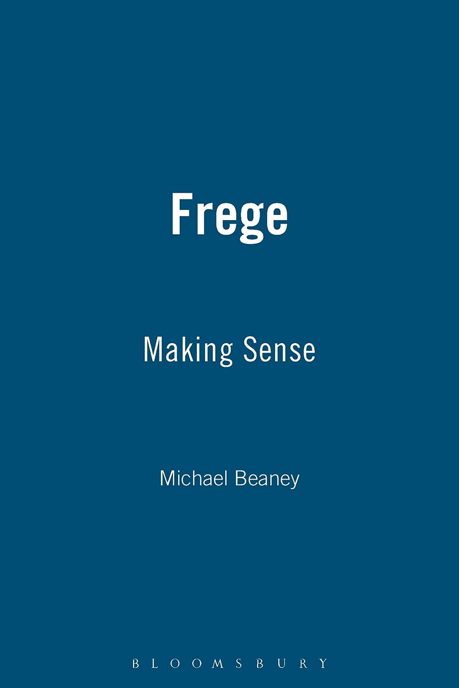 Frege: Making Sense,New