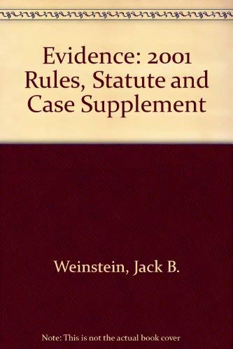 Evidence: 2001 Rules, Statute and Case Supplement,Used