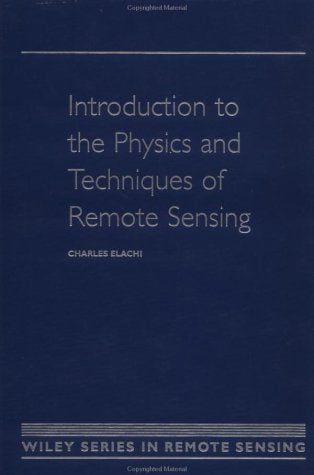 Introduction To The Physics And Techniques Of Remote Sensing,Used
